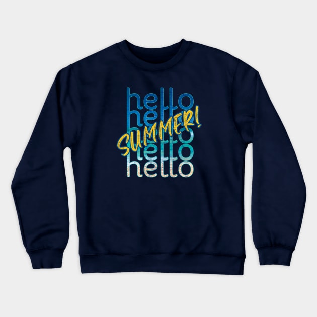 Hello Summer Graphic Text Design Crewneck Sweatshirt by Art by Biyan